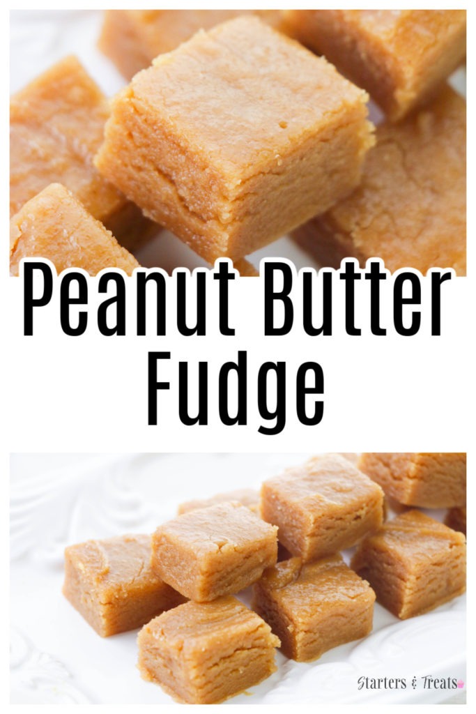 Peanut Butter Fudge Recipe - Starters and Treats